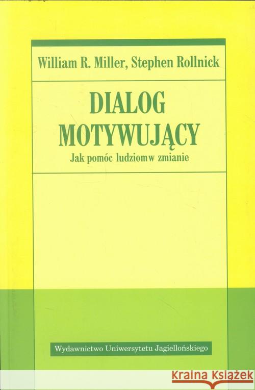 Dialog motywujący. Jak pomóc ludziom w zmianie