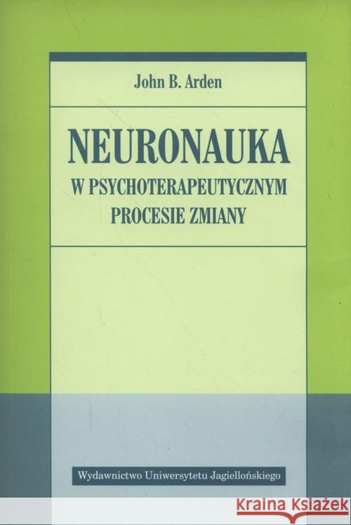 Neuronauka w psychoterapeutycznym procesie zmiany