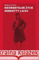 Nieśmiertelne życie Henrietty Lacks