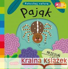 Pająk. Akademia mądrego dziecka. Pokochaj...