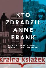 Kto zdradził Anne Frank