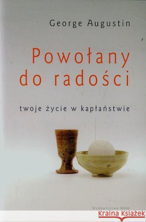 Powołany do radości. Twoje życie w kapłaństwie