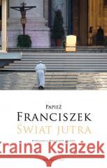 Świat jutra. Rozmawiał Domenico Agasso