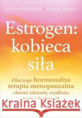 Estrogen: kobieca siła.