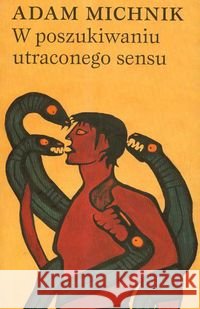 W poszukiwaniu utraconego sensu