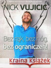 Bez rąk, bez nóg, bez ograniczeń!