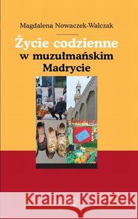 Życie codzienne w muzułmańskim Madrycie