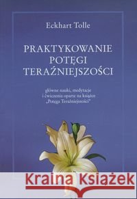 Praktykowanie potęgi teraźniejszości