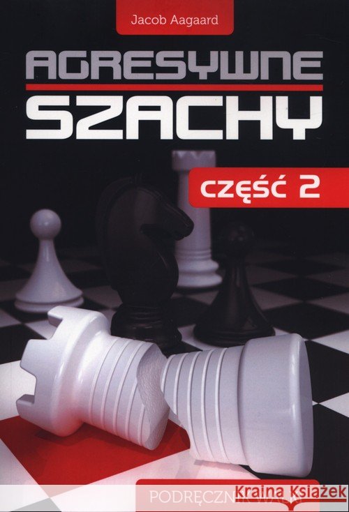 Agresywne szachy cz.2