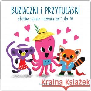 Buziaczki i przytulaski. Słodka nauka liczenia...