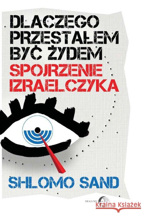 Dlaczego przestałem być Żydem Spojrzenie Izraelczyka