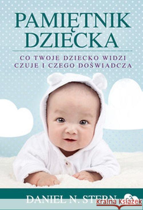 Pamiętnik dziecka. Co twoje dziecko widzi, czuje..