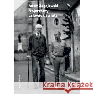 Najwyższy człowiek świata. O Józefie Czapskim