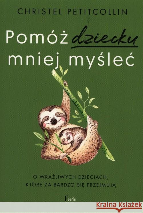 Pomóż dziecku mniej myśleć