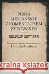 Pisma Mesjańskie z komentarzem żydowskim Relacja Matiasa