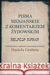 Pisma Mesjańskie z komentarzem. Relacja Marka