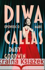 Diwa. Opowieść o Marii Callas