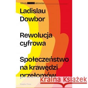 Rewolucja cyfrowa. Społeczeństwo na krawędzi przełomów