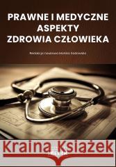 Prawne i medyczne aspekty zdrowia człowieka