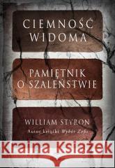 Ciemność widoma. Pamiętnik o szaleństwie