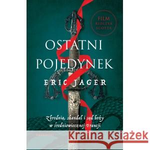 Ostatni pojedynek. Zbrodnia, skandal i sąd boży
