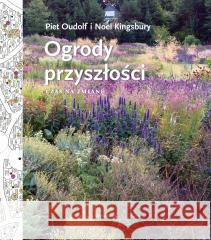 Ogrody przeszłości. Czas na zmianę