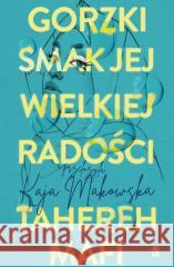 Gorzki smak jej wielkiej radości