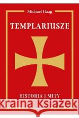 Templariusze. Historia i mity