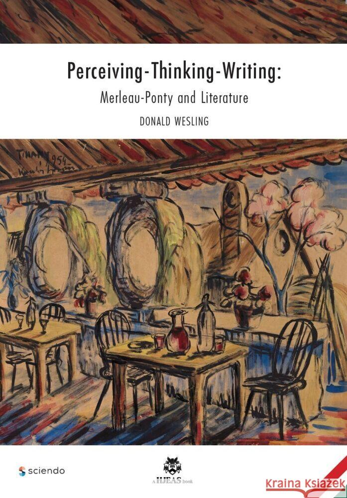 Perceiving-Thinking-Writing: Merleau-Ponty and Literature