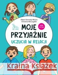 Moje przyjaźnie. Uczucia w relacji