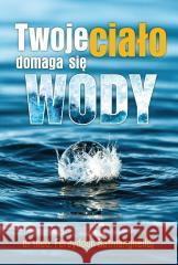 Twoje ciało domaga się wody