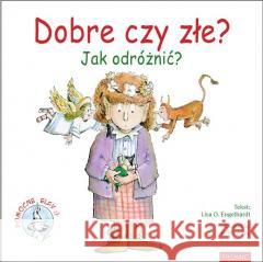 Dobre czy złe? Jak odróżnić?