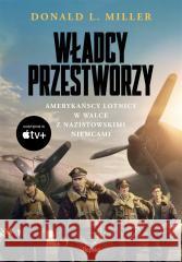 Władcy przestworzy. Amerykańscy lotnicy w walce..