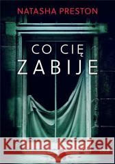 Co cię zabije