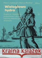 Wielogłowa hydra. Żeglarze, niewolnicy...