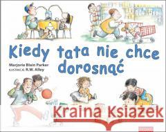 Kiedy tata nie chce dorosnąć