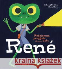 Podziemna przygoda odważnej żaby Rene