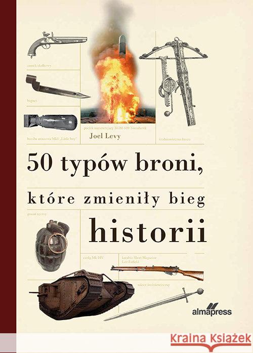 50 typów broni, które zmieniły bieg historii