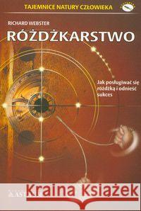 Różdżkarstwo Jak posługiwać się różdżką i odnieść sukces