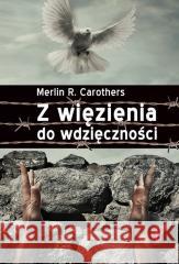 Z więzienia do wdzięczności w.2020