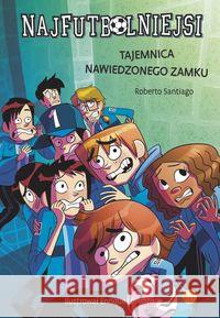 Najfutbolniejsi T6 Tajemnica nawiedzonego zamku