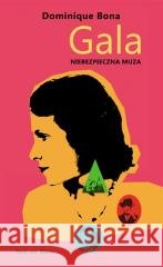 Gala. Niebezpieczna muza