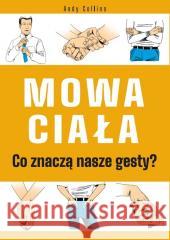Mowa ciała. Co znaczą nasze gesty?