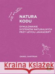 Natura kodu. Symulowanie systemów naturalnych...