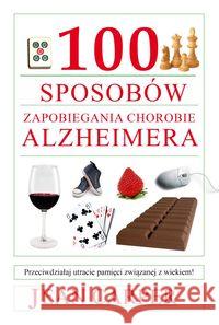 100 sposobów zapobiegania chorobie Alzheimera