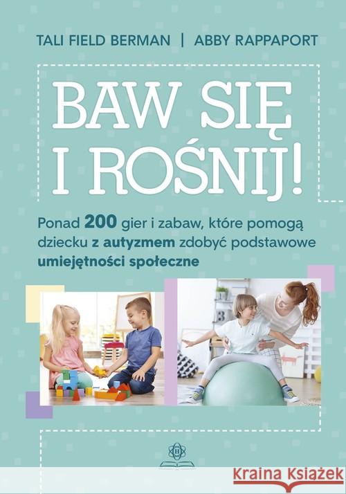 Baw się i rośnij!