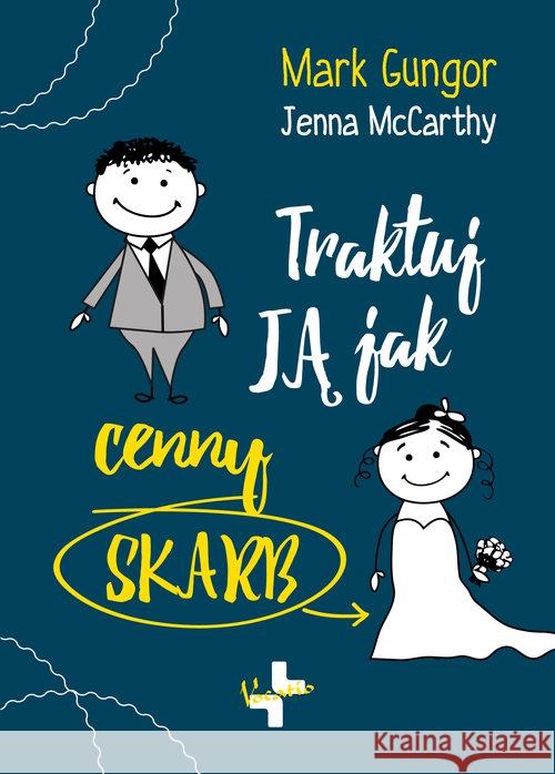 Traktuj ją jak cenny skarb