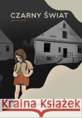 Czarny świat. Bez wyjścia
