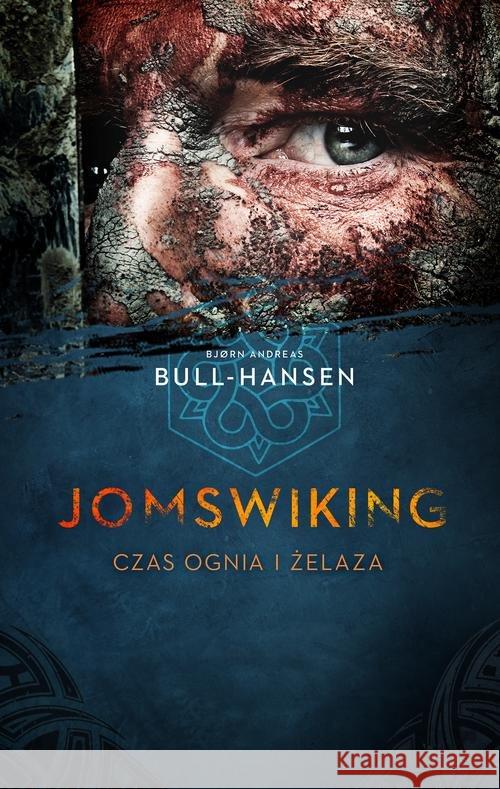 Jomswiking. Jomswiking. Czas ognia i żelaza