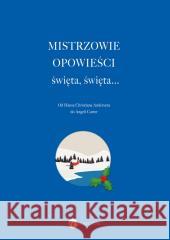 Mistrzowie opowieści. Święta, święta...